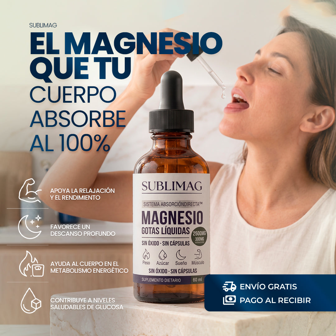 Sublimag: El Magnesio en Gotas que tu Cuerpo Sí Aprovecha